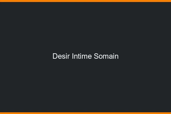 Désir Intime Somain