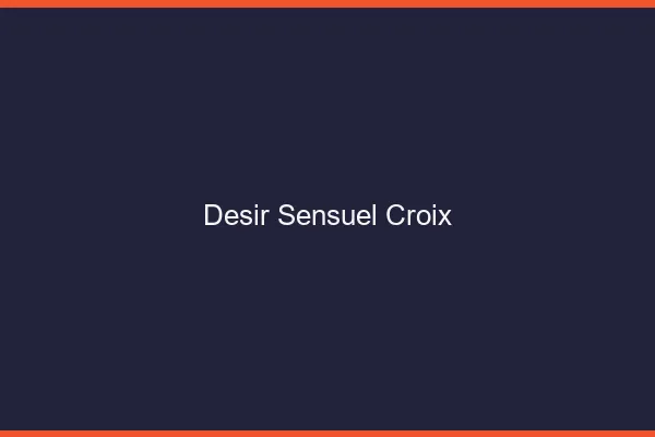 Désir Sensuel Croix