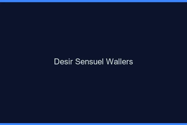 Désir Sensuel Wallers