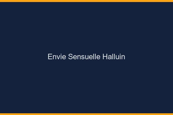 Envie Sensuelle Halluin