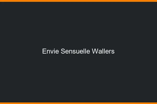 Envie Sensuelle Wallers