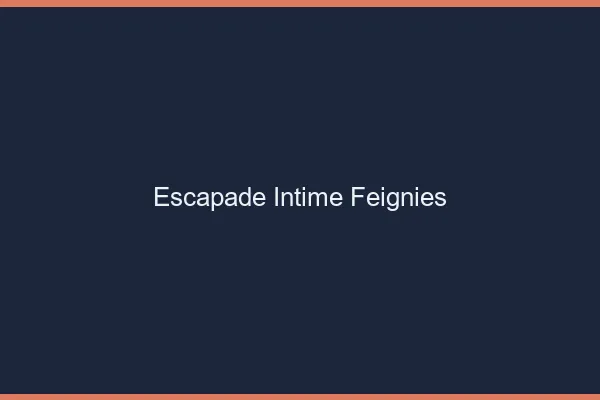 Escapade Intime Feignies