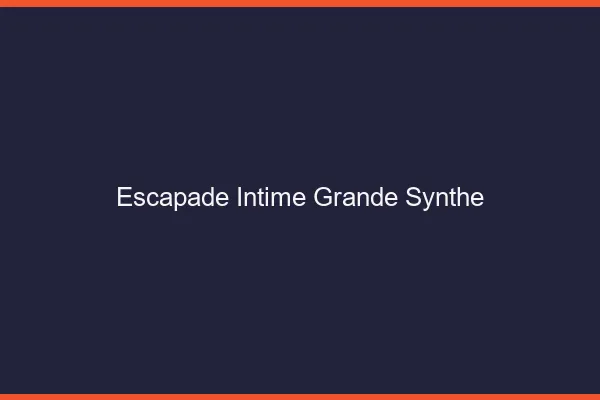 Escapade Intime Grande-Synthe