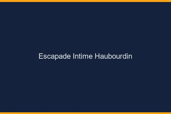 Escapade Intime Haubourdin