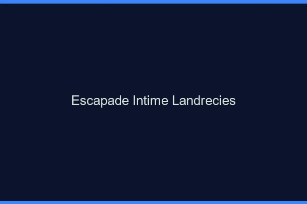 Escapade Intime Landrecies