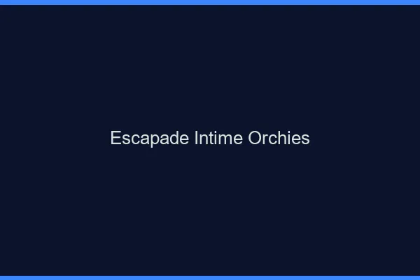 Escapade Intime Orchies
