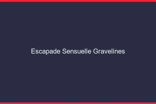 Escapade Sensuelle Gravelines