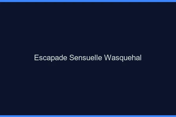 Escapade Sensuelle Wasquehal