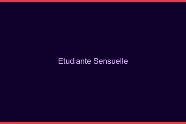 Étudiante sensuelle
