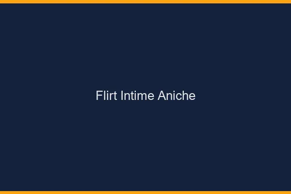 Flirt Intime Aniche
