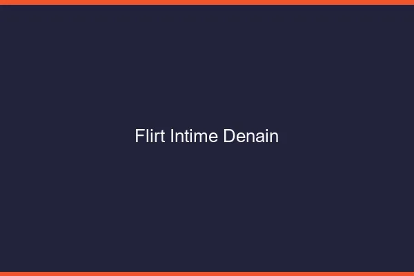 Flirt Intime Denain