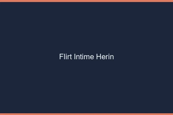 Flirt Intime Hérin