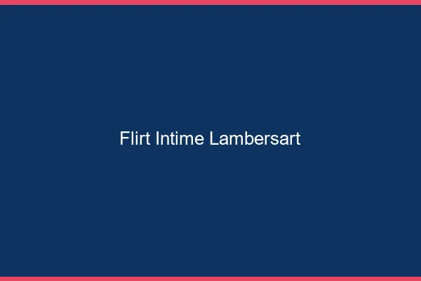 Flirt Intime Lambersart