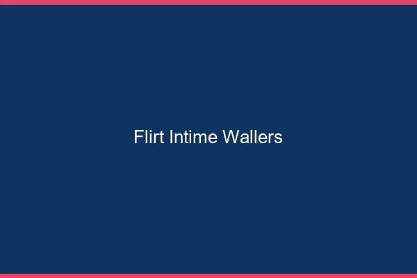 Flirt Intime Wallers