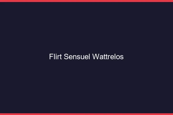 Flirt Sensuel Wattrelos