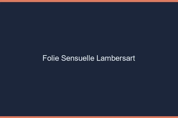 Folie Sensuelle Lambersart
