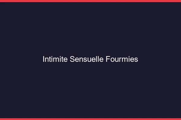 Intimité Sensuelle Fourmies