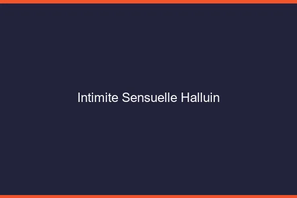 Intimité Sensuelle Halluin