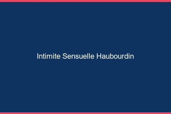 Intimité Sensuelle Haubourdin