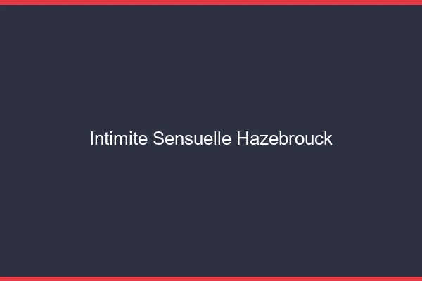 Intimité Sensuelle Hazebrouck