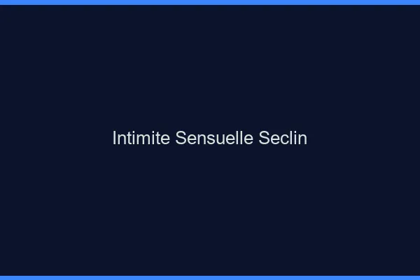 Intimité Sensuelle Seclin
