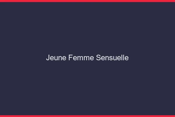 Jeune femme sensuelle