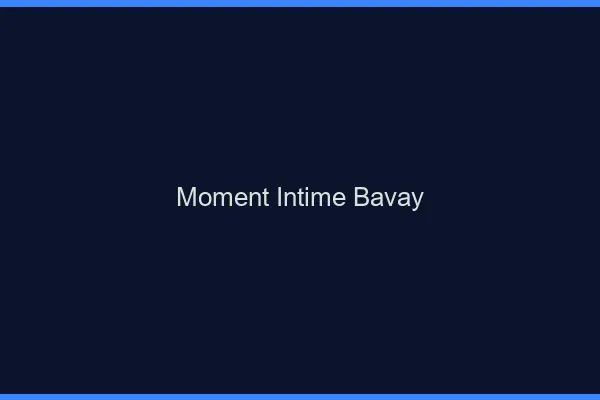 Moment Intime Bavay