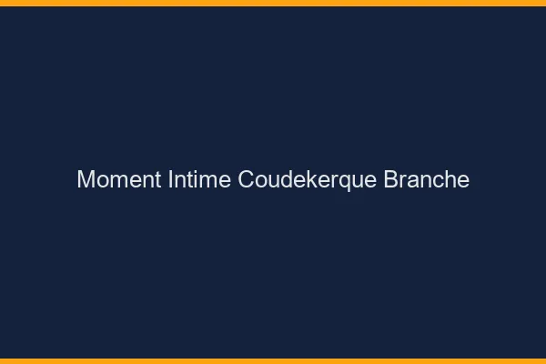 Moment Intime Coudekerque-Branche