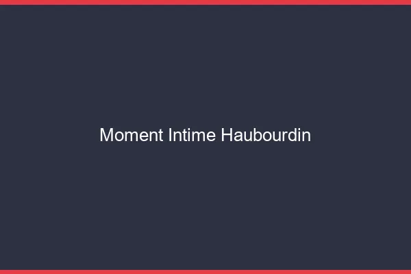 Moment Intime Haubourdin