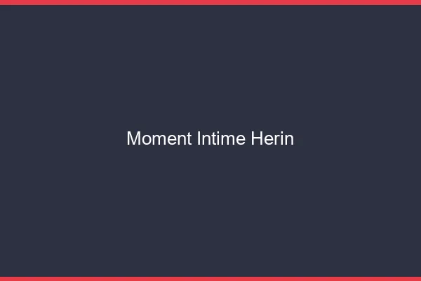 Moment Intime Hérin