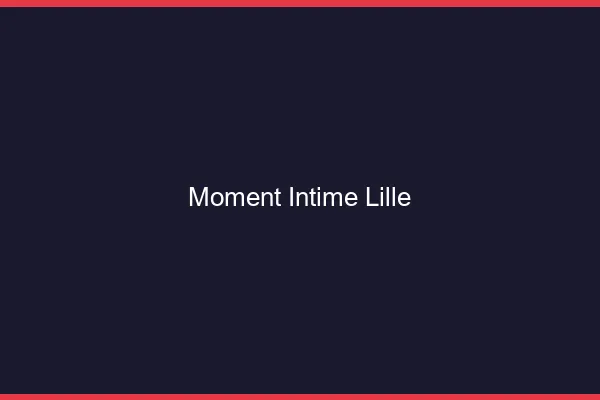 Moment Intime Lille