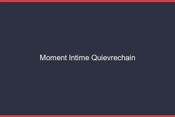 Moment Intime Quiévrechain