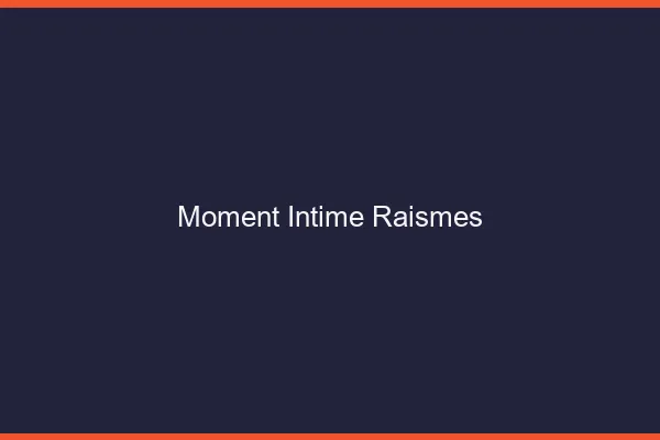 Moment Intime Raismes