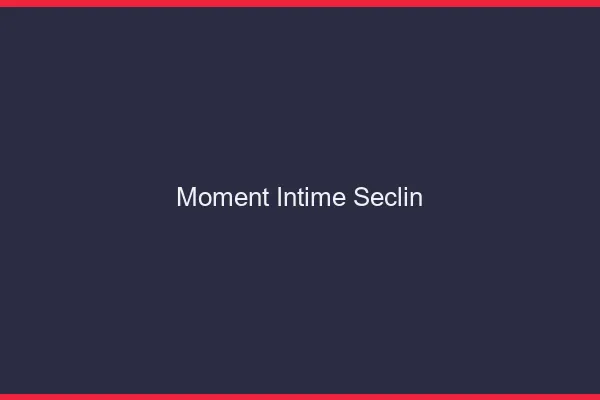 Moment Intime Seclin