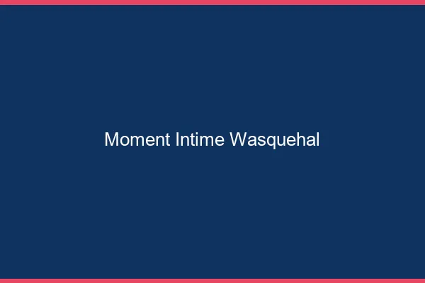 Moment Intime Wasquehal