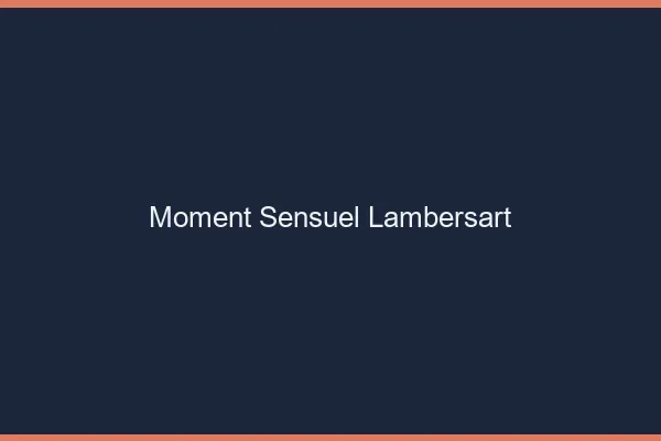 Moment Sensuel Lambersart
