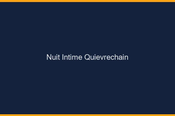 Nuit Intime Quiévrechain