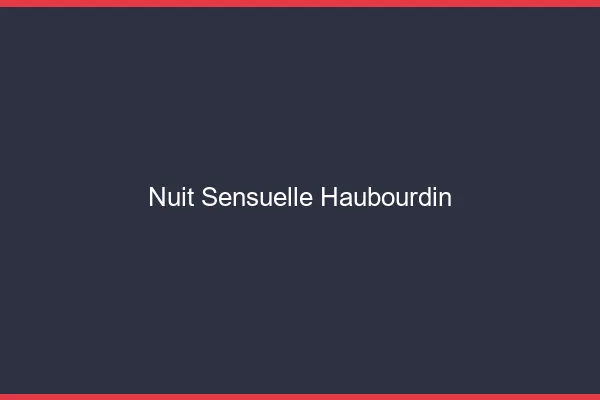 Nuit Sensuelle Haubourdin