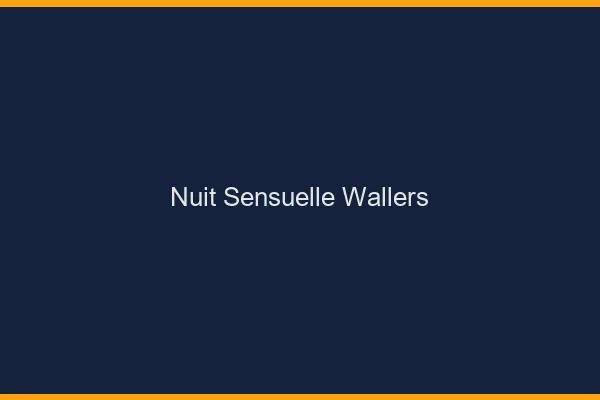 Nuit Sensuelle Wallers