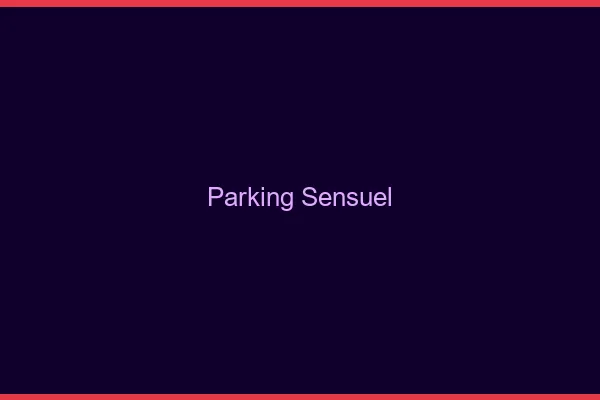 Parking sensuel