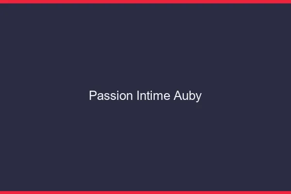 Passion Intime Auby