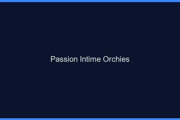 Passion Intime Orchies