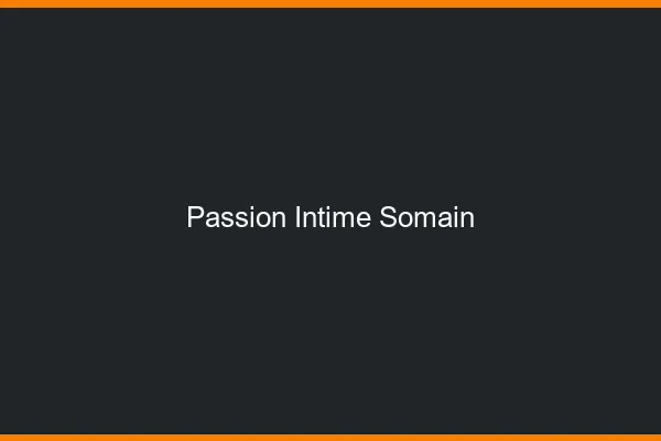 Passion Intime Somain