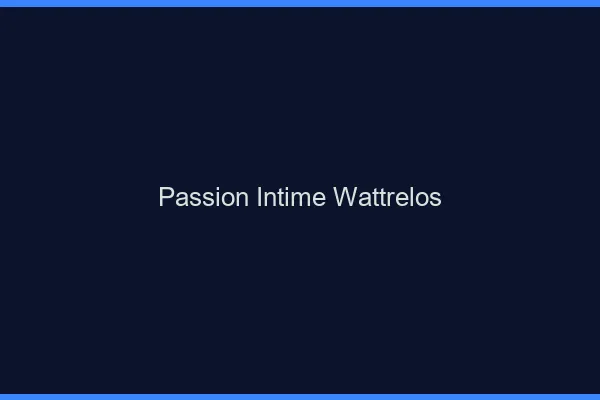 Passion Intime Wattrelos