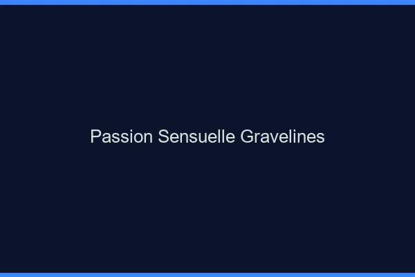 Passion Sensuelle Gravelines