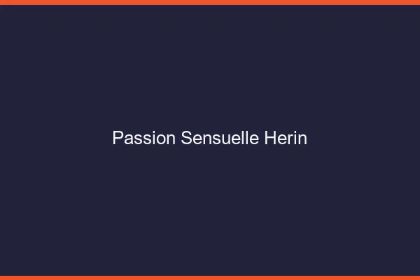 Passion Sensuelle Hérin