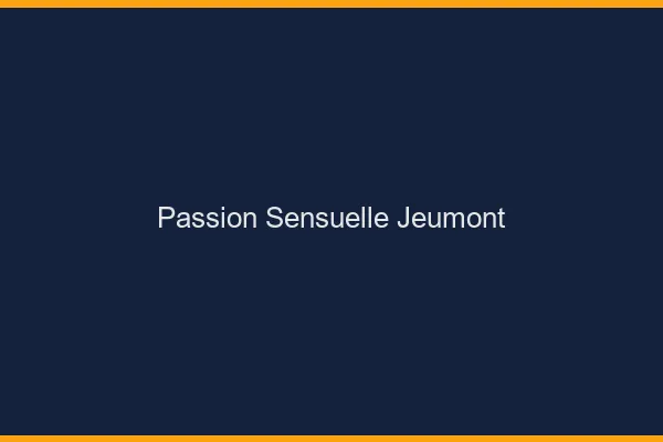 Passion Sensuelle Jeumont