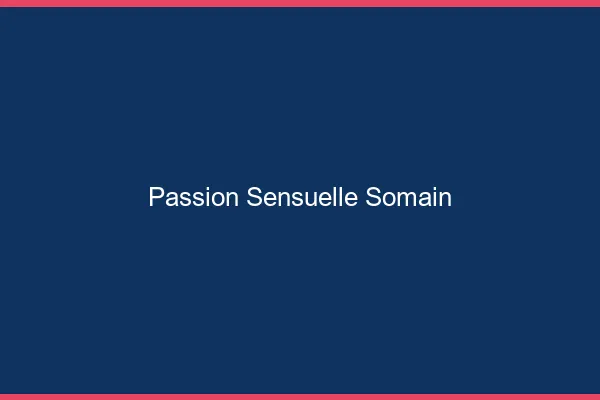 Passion Sensuelle Somain
