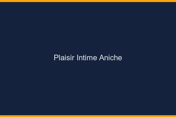 Plaisir Intime Aniche