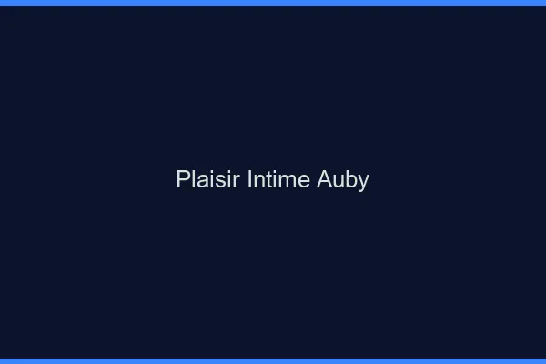 Plaisir Intime Auby